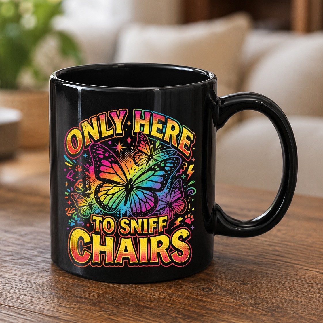 ONLY HERE TO SNIFF CHAIRS Funny Meme Black Mug - product mockup - Black