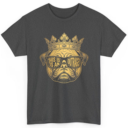 This Is An Outrage! Pug T-Shirt Dark Heather product mockup