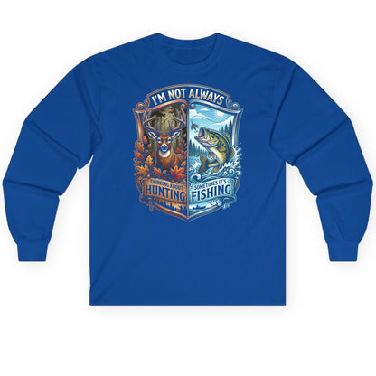 I'm Not Always Thinking About Hunting Sometimes It's Fishing hunting and fishing Long Sleeve Tee Royal product mockup