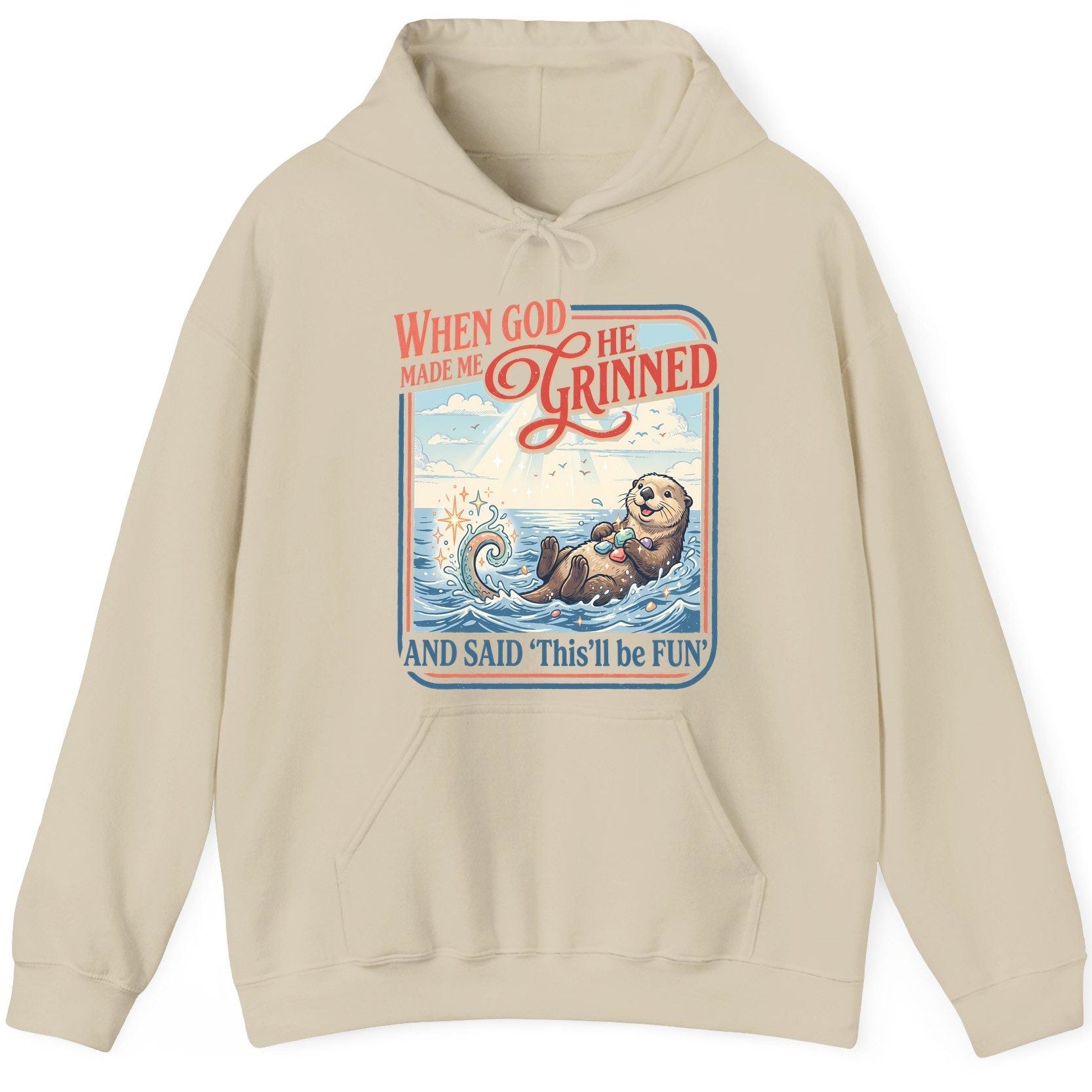 When God Made Me He Grinned and Said 'This'll Be FUN' Hoodie - product mockup - Sand