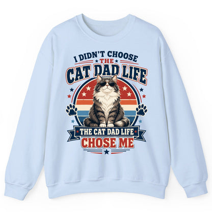 I Didn't Choose the Cat Dad Life the Cat Dad Life Chose Me cat dad Sweatshirt Light Blue product mockup