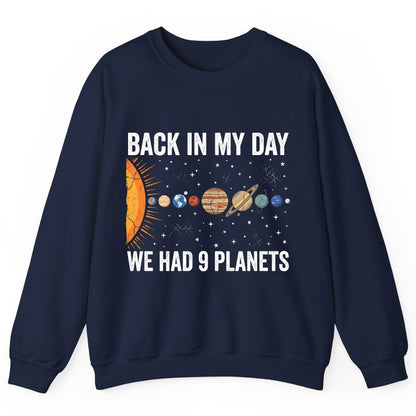Back in My Day We Had 9 Planets solar system Sweatshirt Navy product mockup