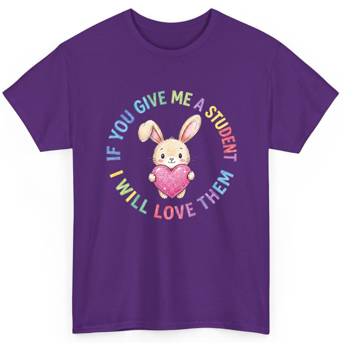 If You Give Me a Student I Will Love Them teacher T-Shirt Purple product mockup