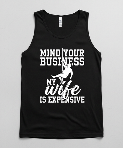 Mind Your Own Business My Wife Is Expensive Funny Pole Dancer Tank Top - Black