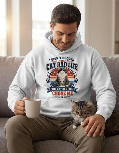 I Didn't Choose the Cat Dad Life the Cat Dad Life Chose Me cat dad Hoodie White lifestyle mockup