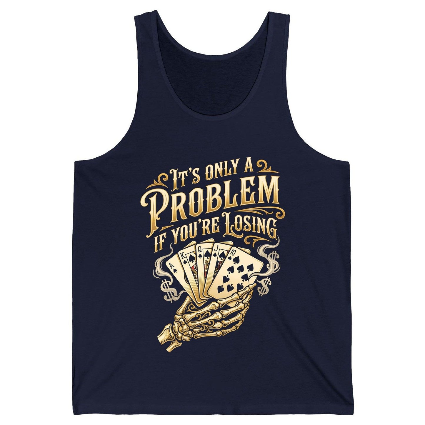 It's Only a Problem If You're Losing poker Tank Top Navy product mockup