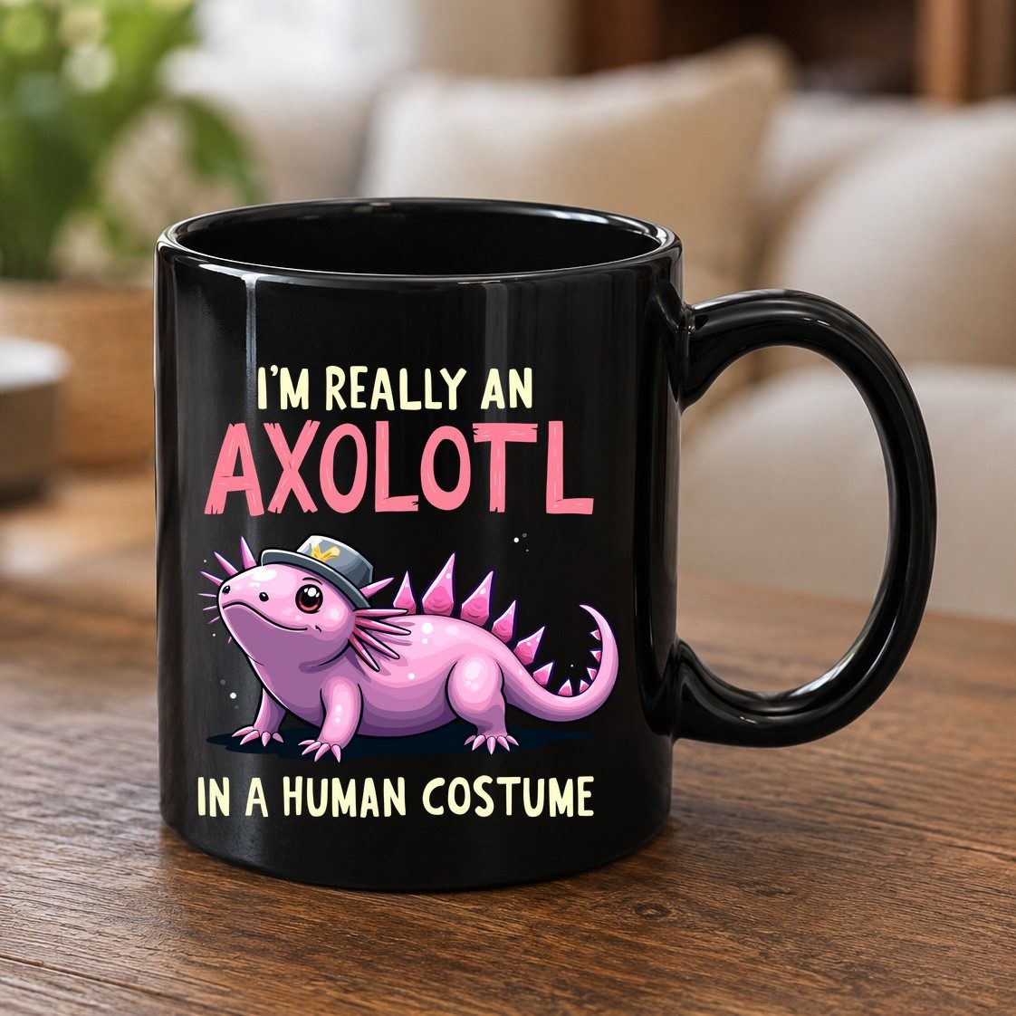 I'm Really an Axolotl in a Human Costume axolotl Black Mug Black product mockup