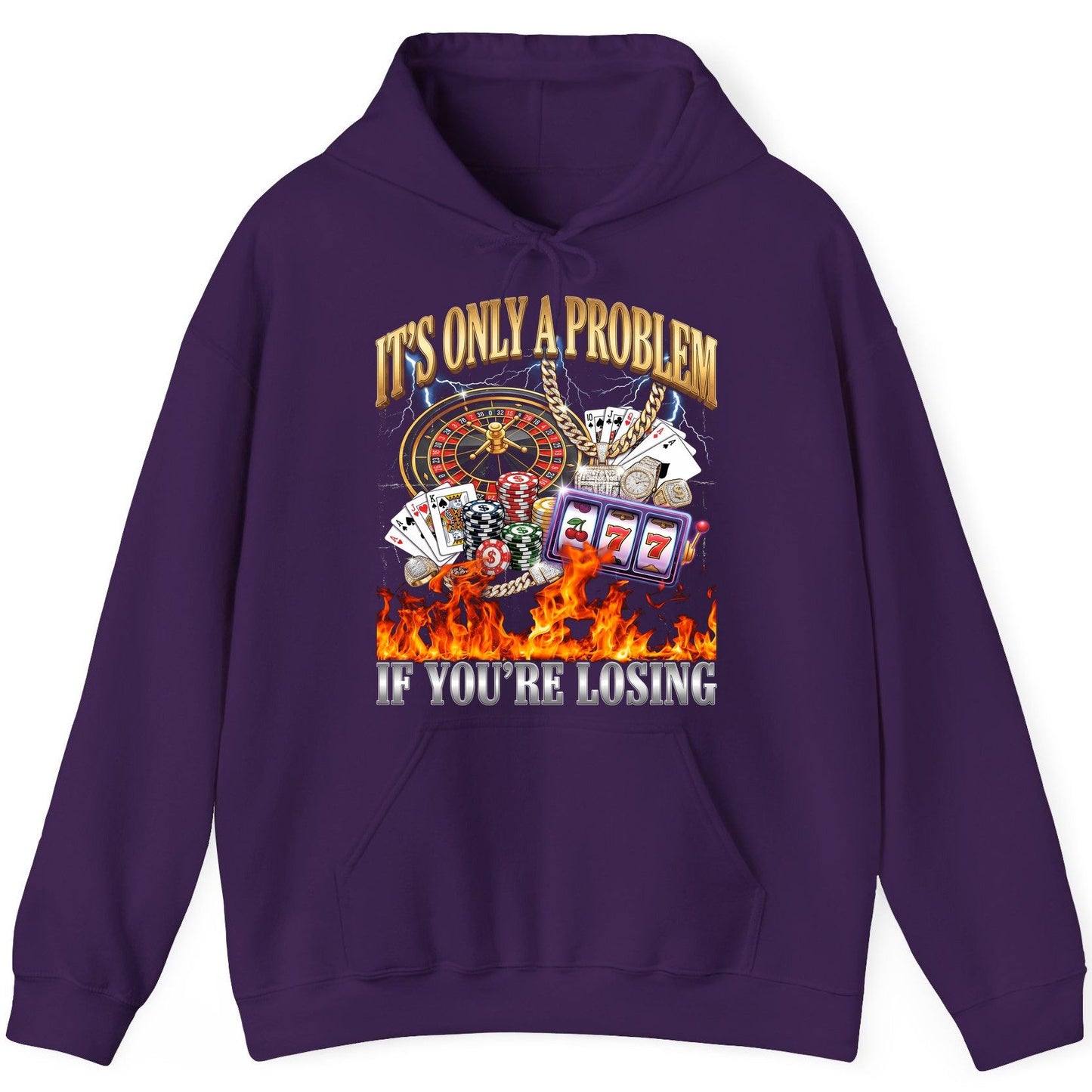 It's Only a Problem If You're Losing gambling Hoodie Purple product mockup