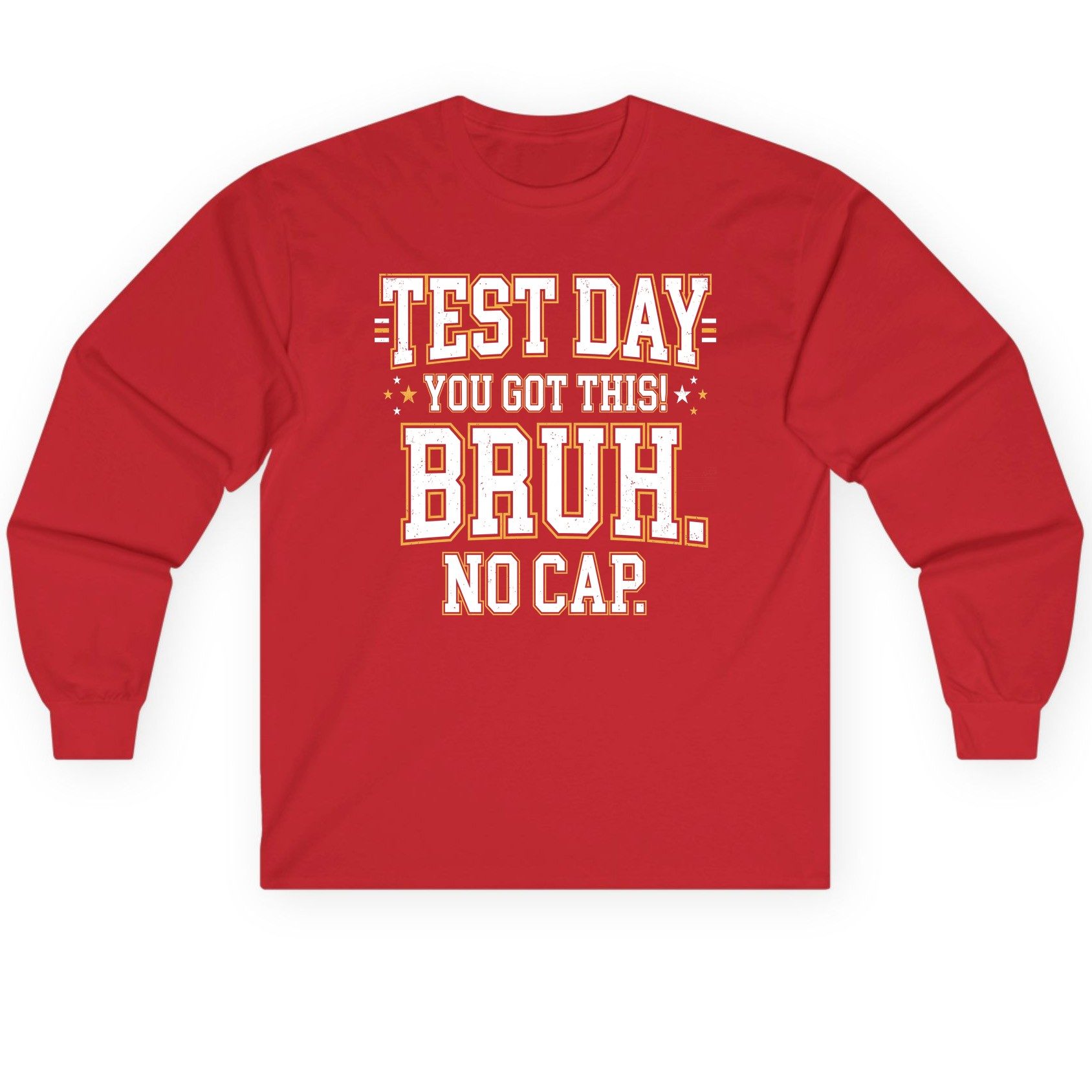 Test Day You Got This Bruh No Cap Funny Student Humor Long Sleeve Tee - product mockup - Red