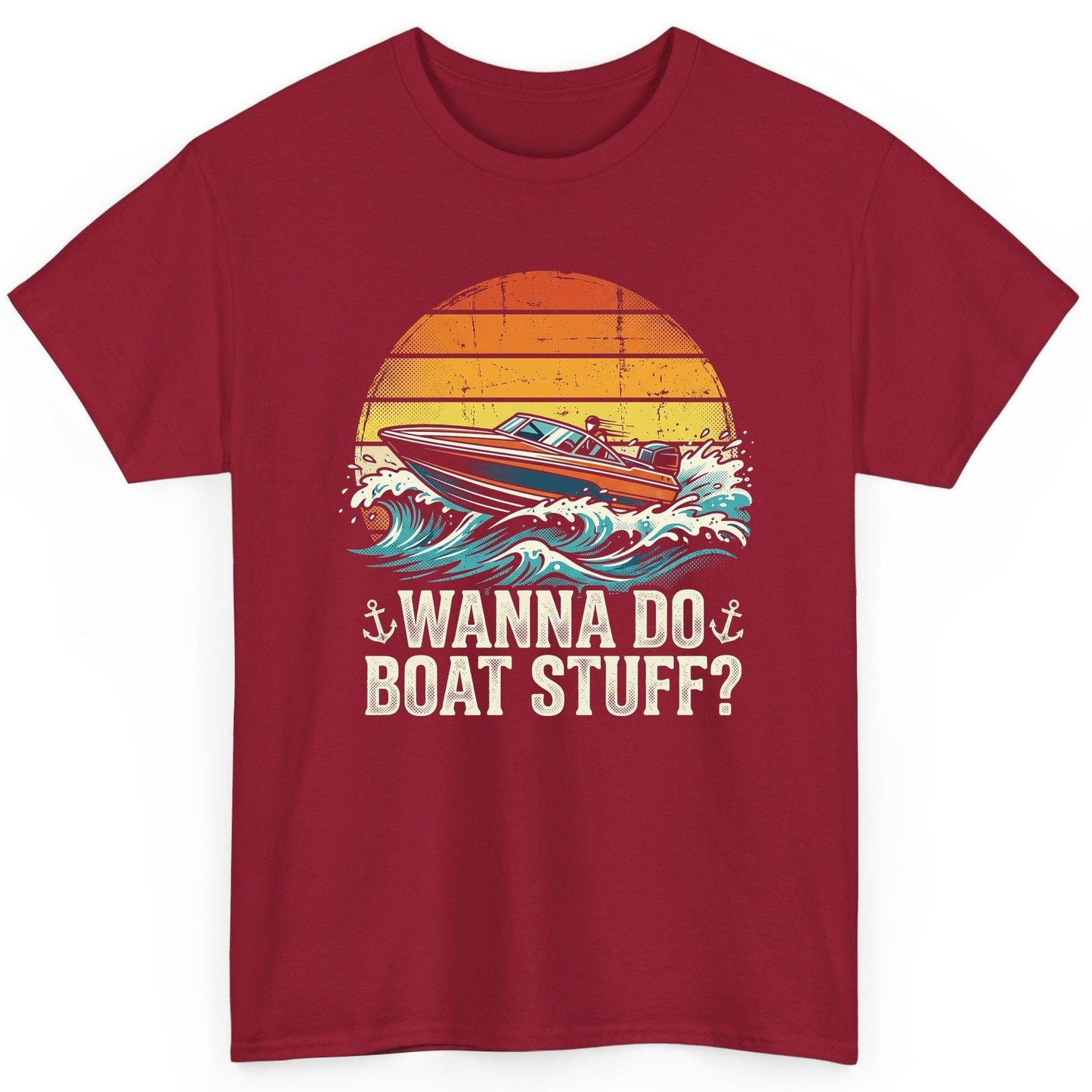 WANNA DO BOAT STUFF Funny Boating T-Shirt - product mockup - Cardinal Red