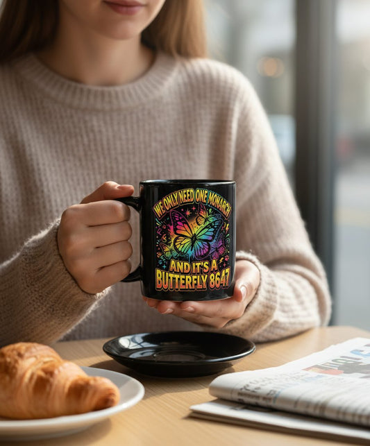 WE ONLY NEED ONE Monarch AND IT'S a Butterfly 8647 Black Mug - lifestyle model mockup - Black