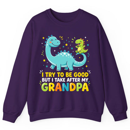 I TRY TO BE GOOD BUT I TAKE AFTER MY Grandpa Funny Dinosaur Sweatshirt - product mockup - Purple