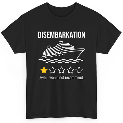Disembarkation Awful, Would Not Recommend cruise ship humor T-Shirt Black product mockup