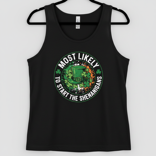 Most Likely To Start The Shenanigans St. Patrick's Day Design Tank Top - Black