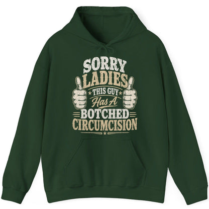 SORRY LADIES THIS GUY Has a Botched Circumcision Hoodie - product mockup - Forest Green