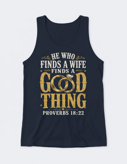 He Who Finds a Wife Finds a Good Thing Proverbs 18 22 Tank Top - product mockup - Navy