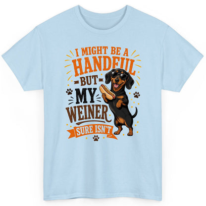 I Might Be a Handful but My Weiner Sure Isn't dachshund T-Shirt Light Blue product mockup