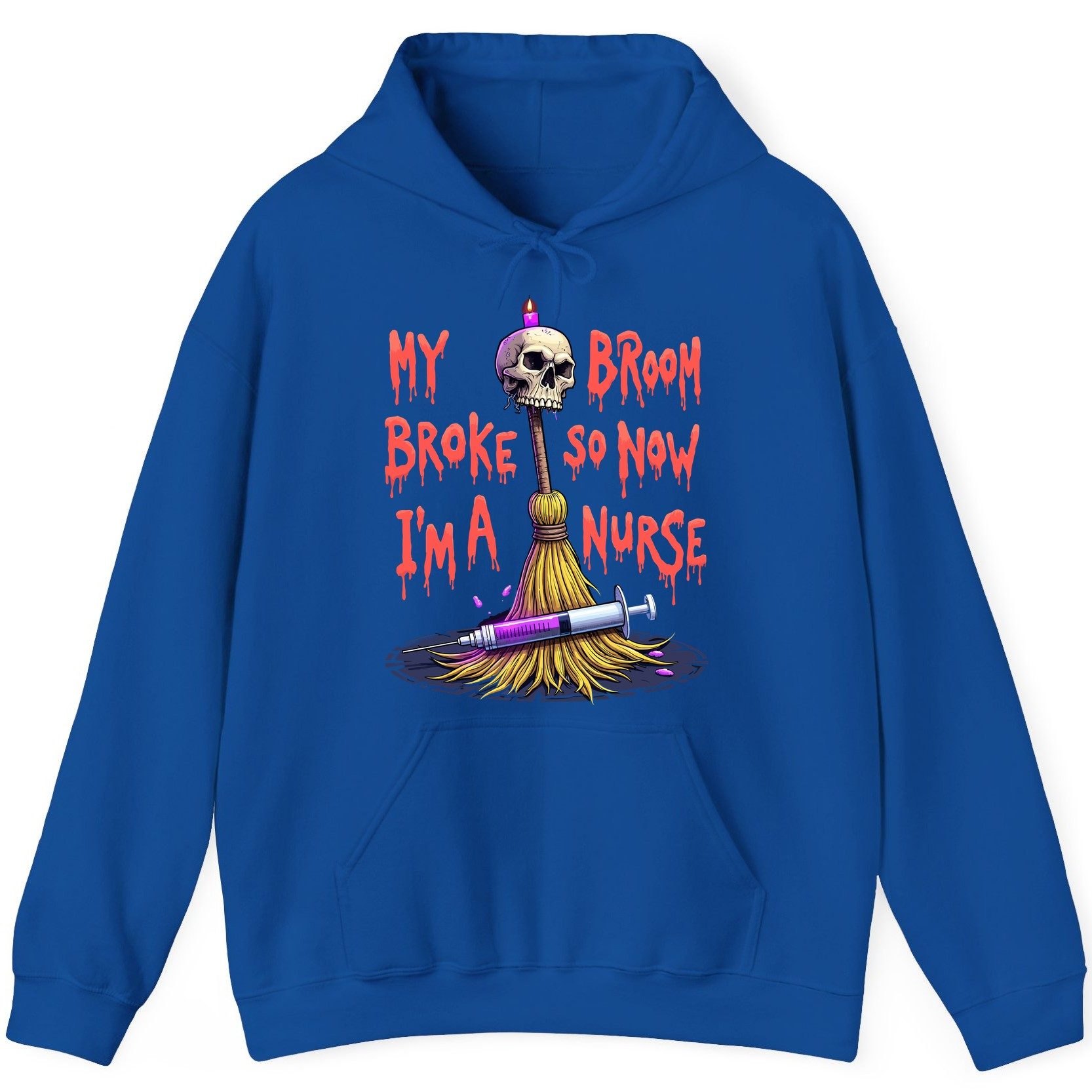 My Broom Broke So Now I'm a Nurse Halloween nurse Hoodie Royal product mockup