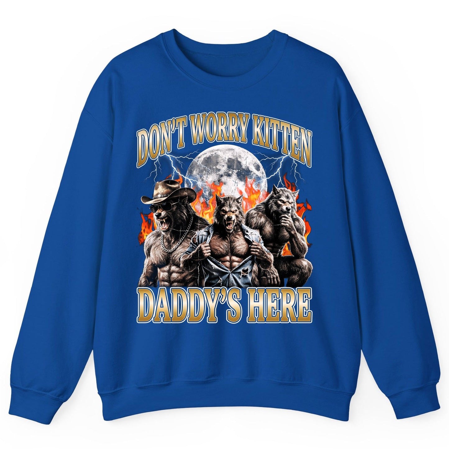 Don't Worry Kitten Daddy's Here werewolves Sweatshirt Royal product mockup