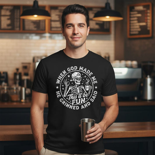 When God Made Me He Grinned and Said This'll Be FUN T-Shirt - lifestyle model mockup - Black