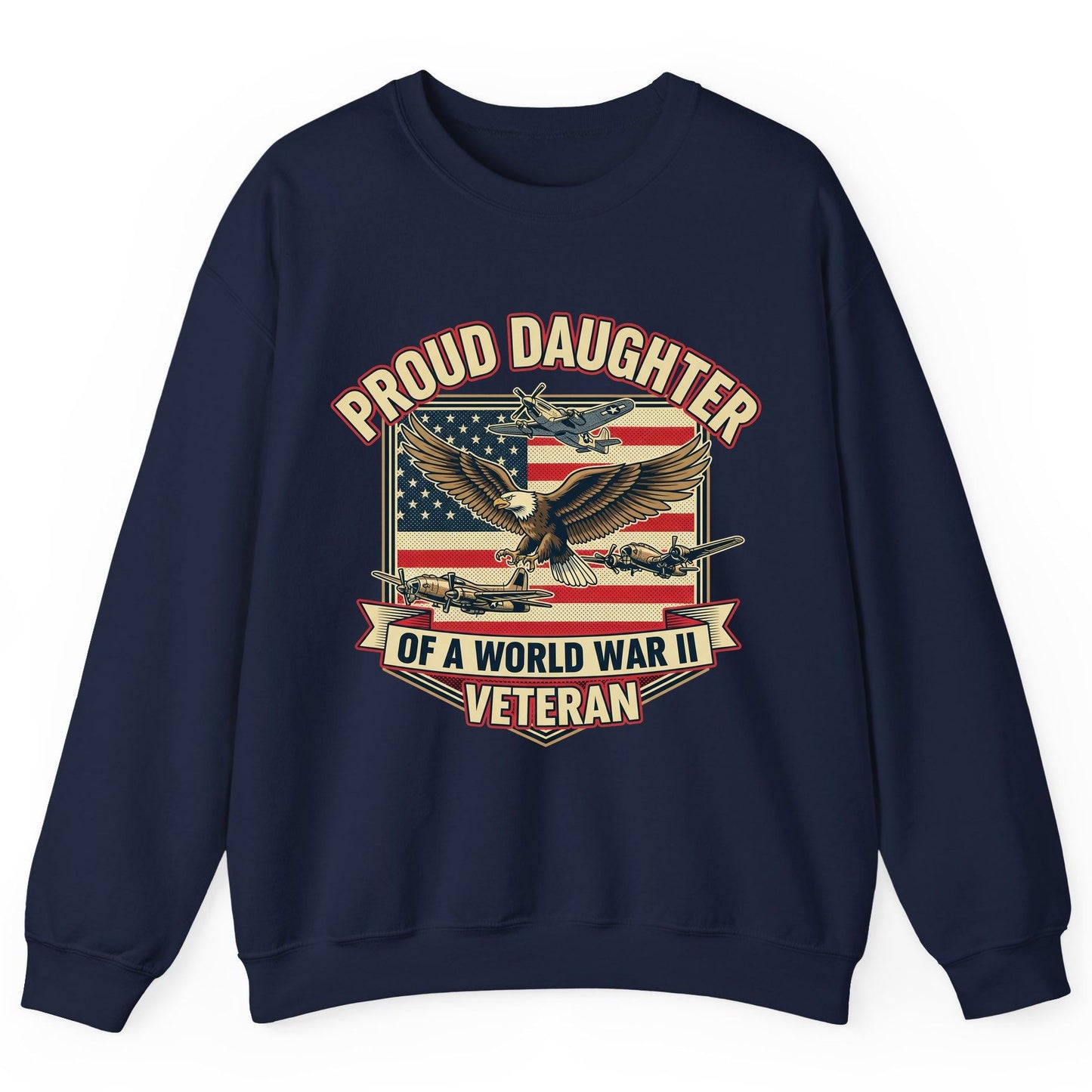 Proud Daughter of a World War Ii Veteran world war ii veteran Sweatshirt Navy product mockup