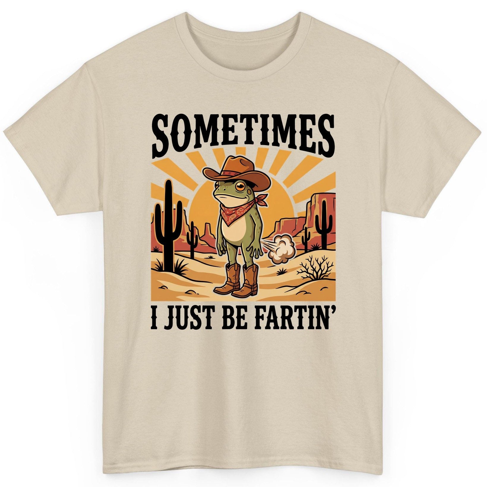 Sometimes It Just Be Fartin' cowboy frog T-Shirt Sand product mockup