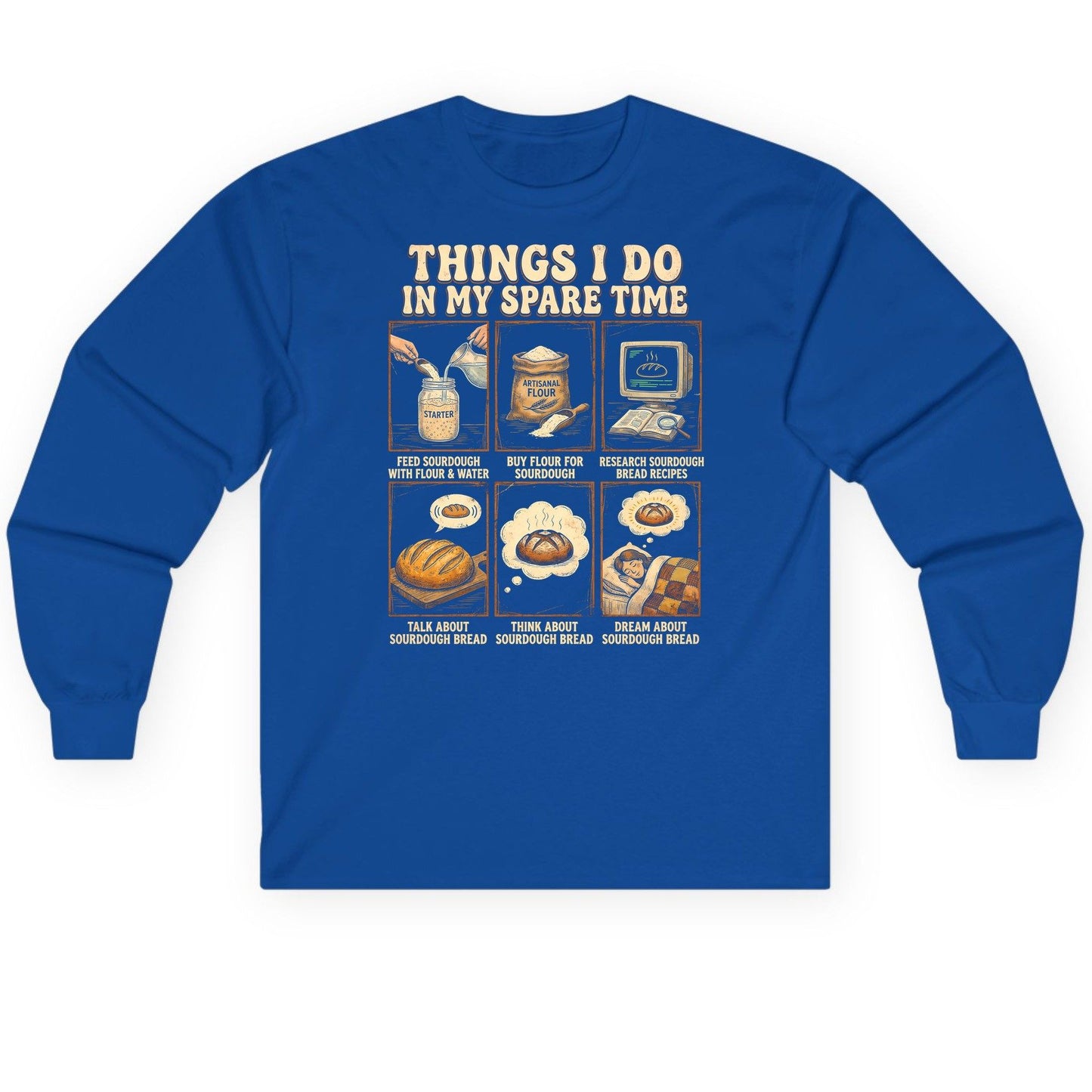 Things I Do in My Spare Time sourdough bread baking Long Sleeve Tee Royal product mockup