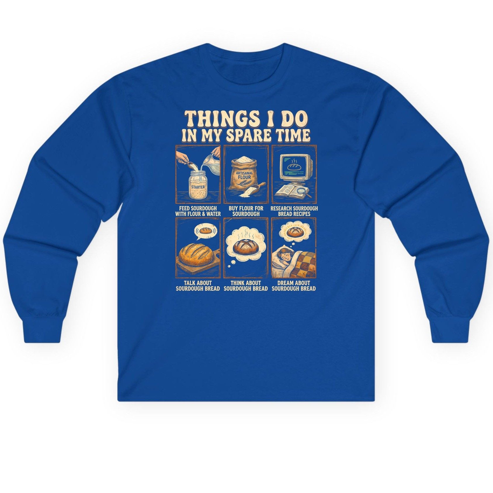 Things I Do in My Spare Time sourdough bread baking Long Sleeve Tee Royal product mockup