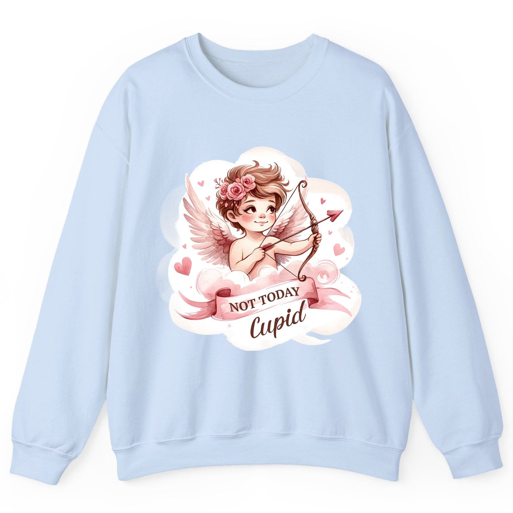 Not Today Cupid cupid Sweatshirt Light Blue product mockup