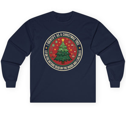 I Identify as a Christmas Tree Lit on the Outside Dead on the Inside and I Like Balls funny Christmas Long Sleeve Tee Navy