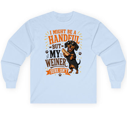 I Might Be a Handful but My Weiner Sure Isn't dachshund Long Sleeve Tee Light Blue product mockup