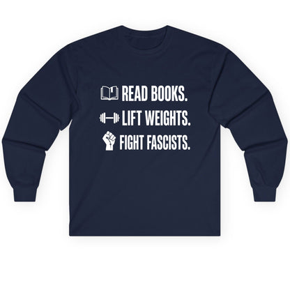 Read Books Lift Weights Fight Fascists Activism Long Sleeve Tee - product mockup - Navy