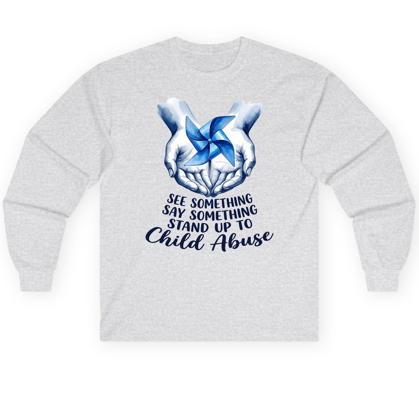 SEE Something SAY Something STAND UP TO Child Abuse Long Sleeve Tee - product mockup - Ash