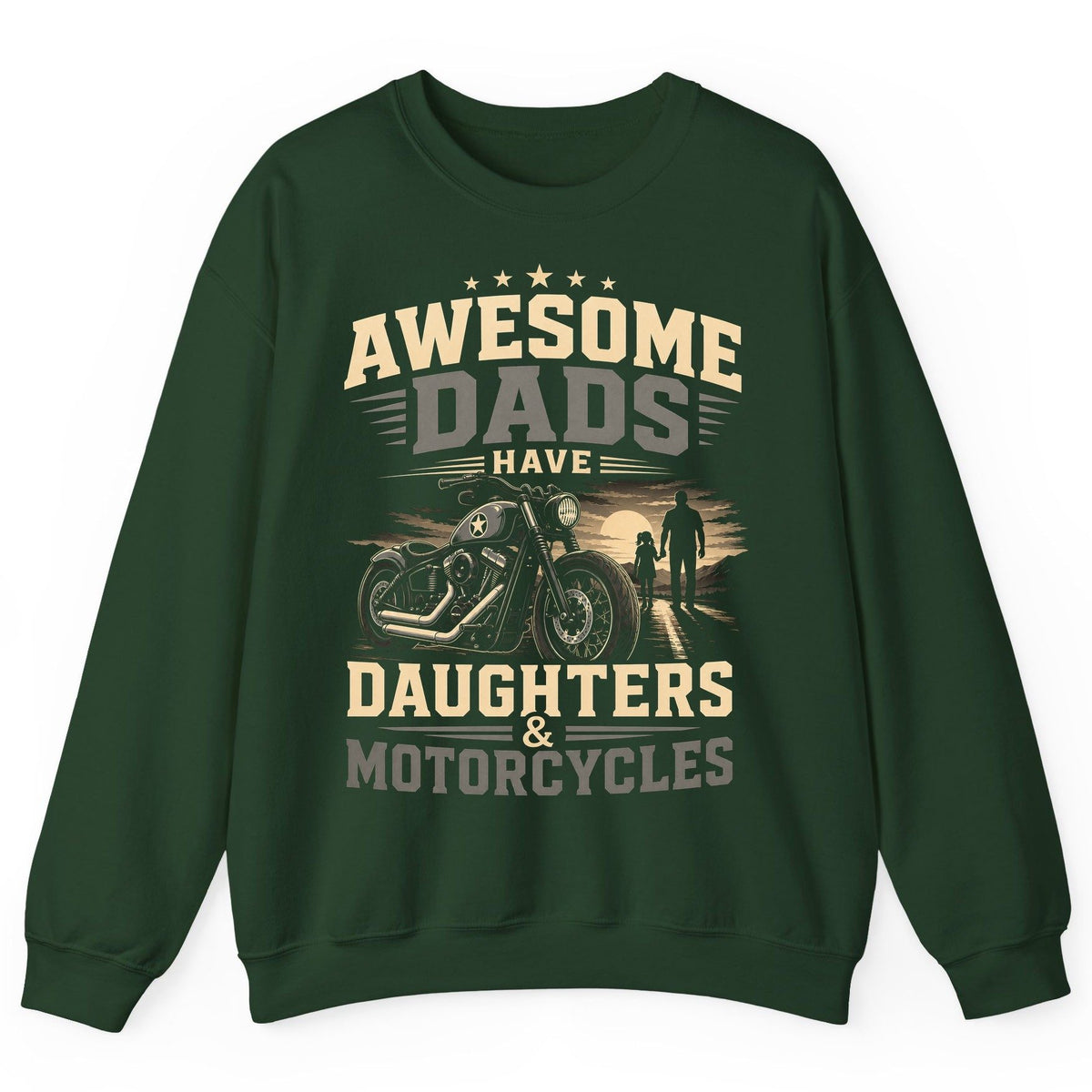 Awesome Dads Have Daughters & Motorcycles biker dad Sweatshirt Forest Green product mockup