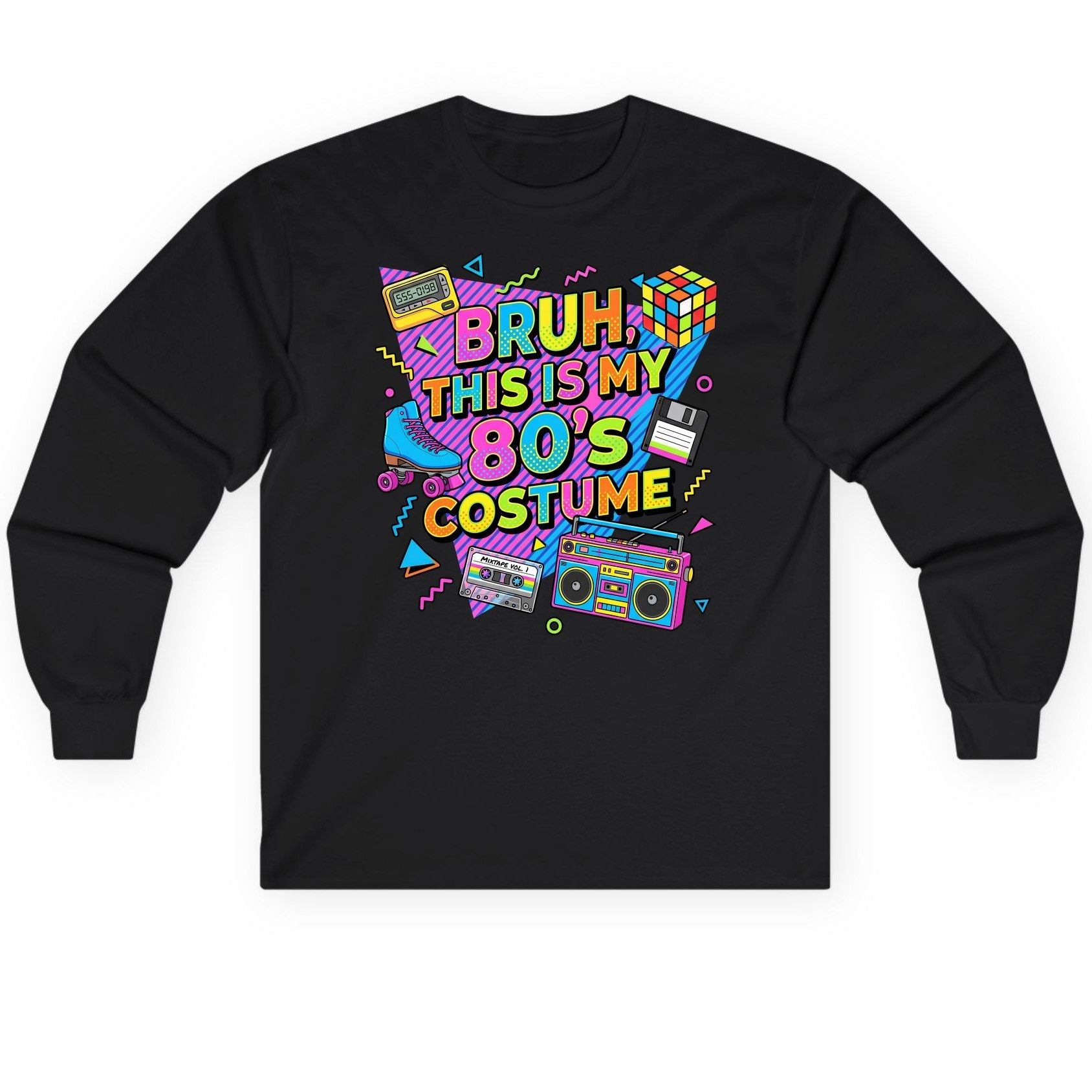 BRUH THIS IS MY 80'S Costume Funny Nostalgia Long Sleeve Tee - product mockup - Black
