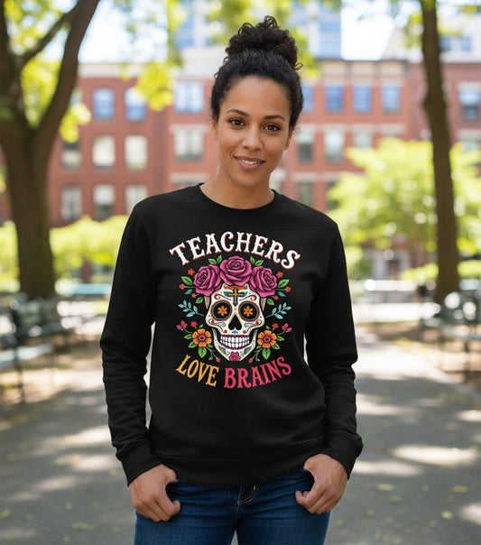 Teachers Love Brains teacher Sweatshirt Black lifestyle mockup