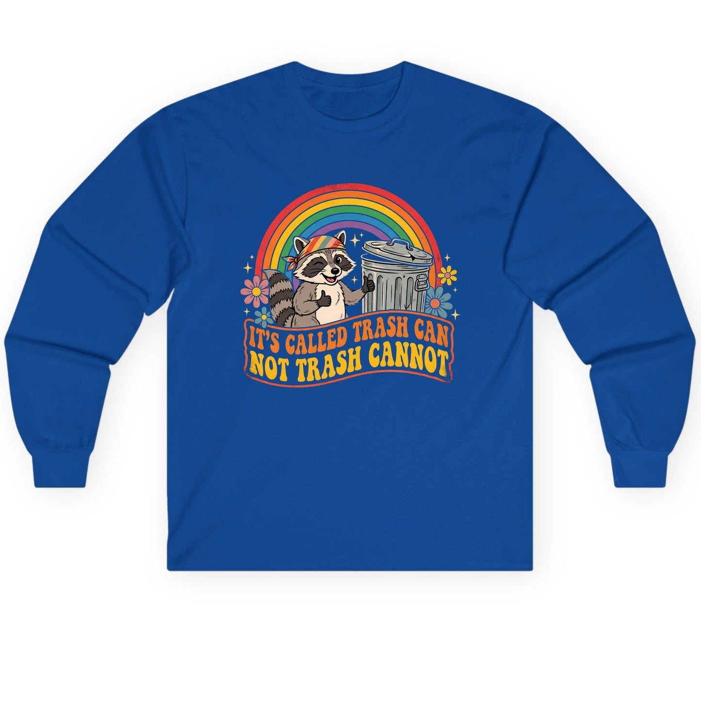 It's Called Trash Can Not Trash Cannot raccoon Long Sleeve Tee Royal product mockup