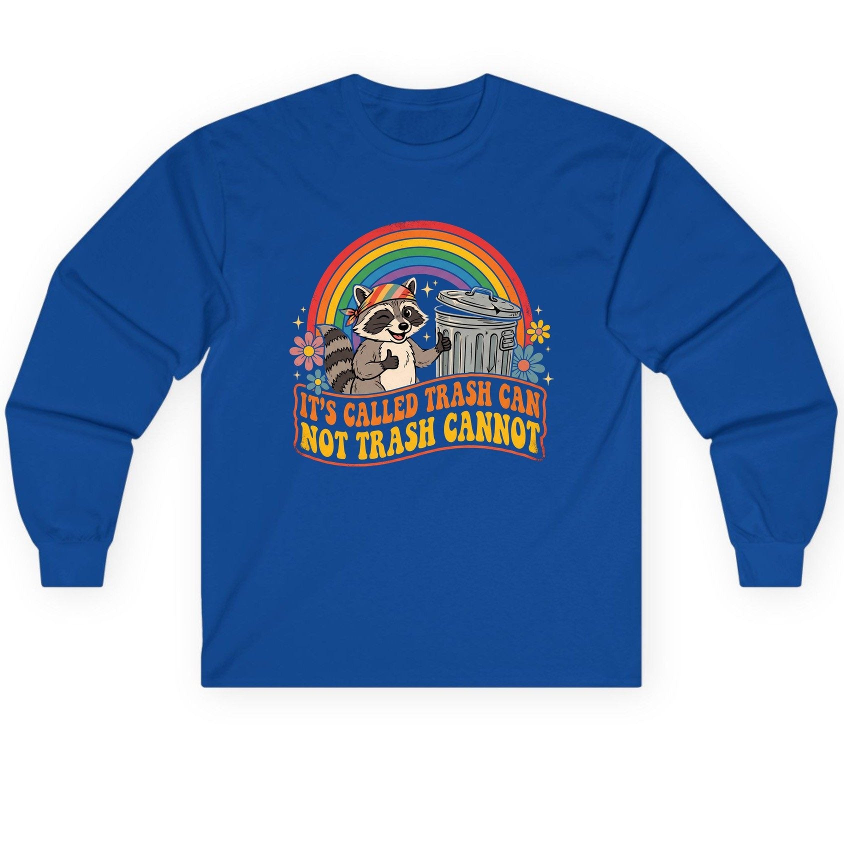 It's Called Trash Can Not Trash Cannot raccoon Long Sleeve Tee Royal product mockup