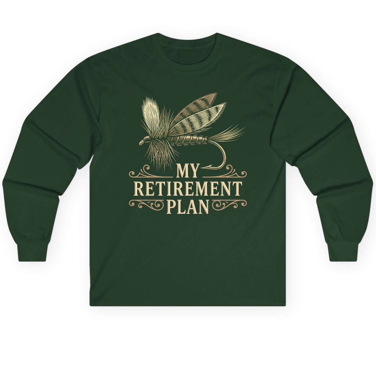 My Retirement Plan fly fishing Long Sleeve Tee Forest Green product mockup