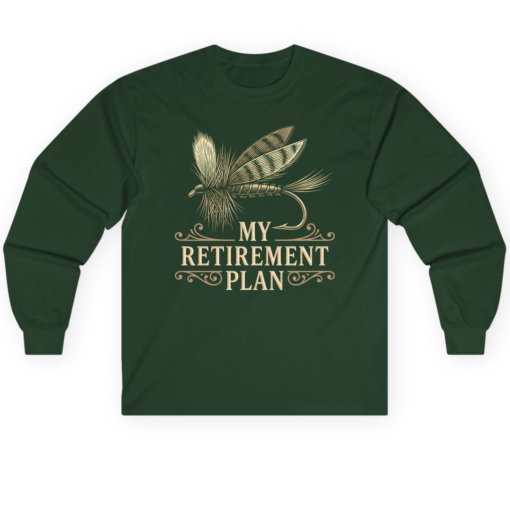 My Retirement Plan fly fishing Long Sleeve Tee Forest Green product mockup
