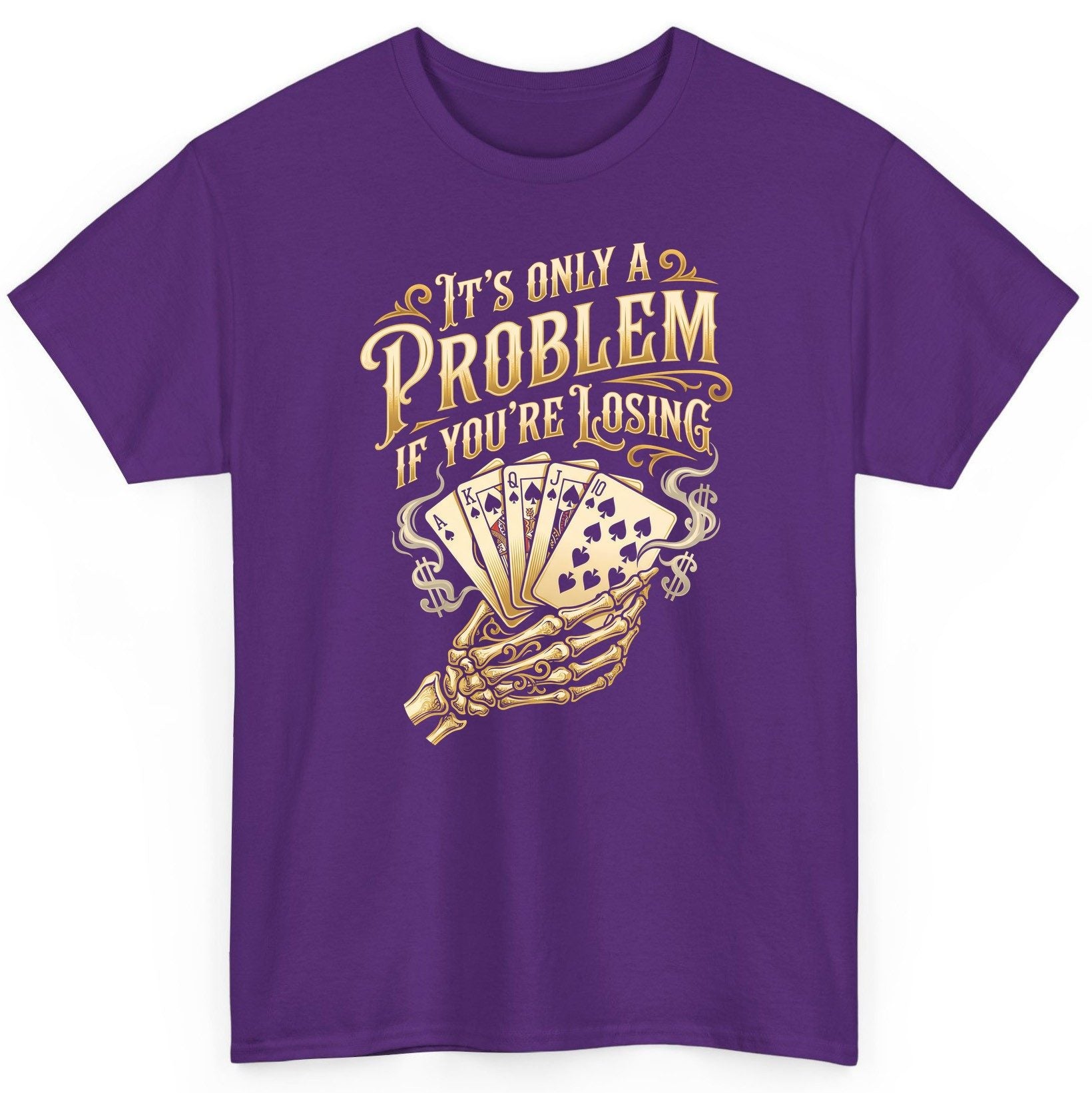 It's Only a Problem If You're Losing poker T-Shirt Purple product mockup