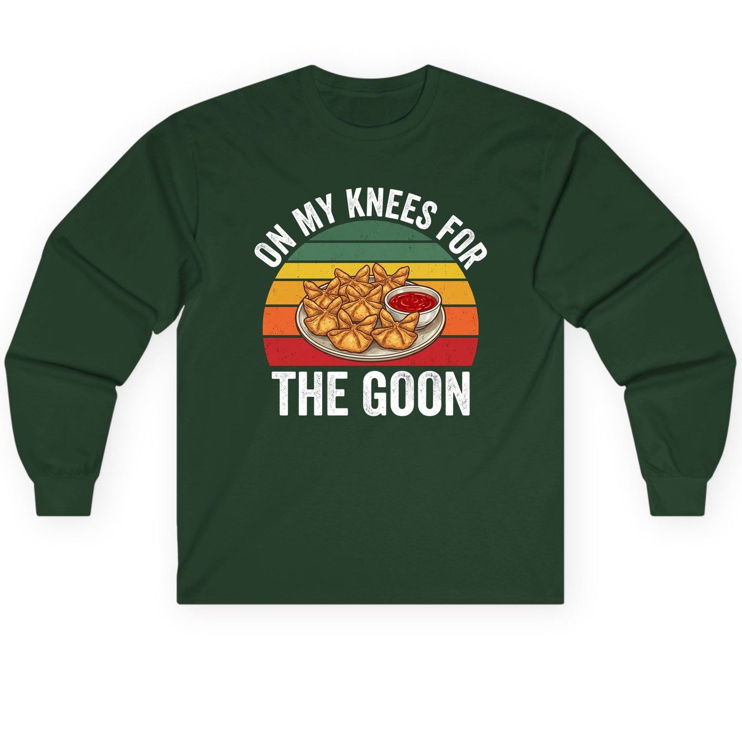 On My Knees for the Goon crab rangoon Long Sleeve Tee Forest Green product mockup