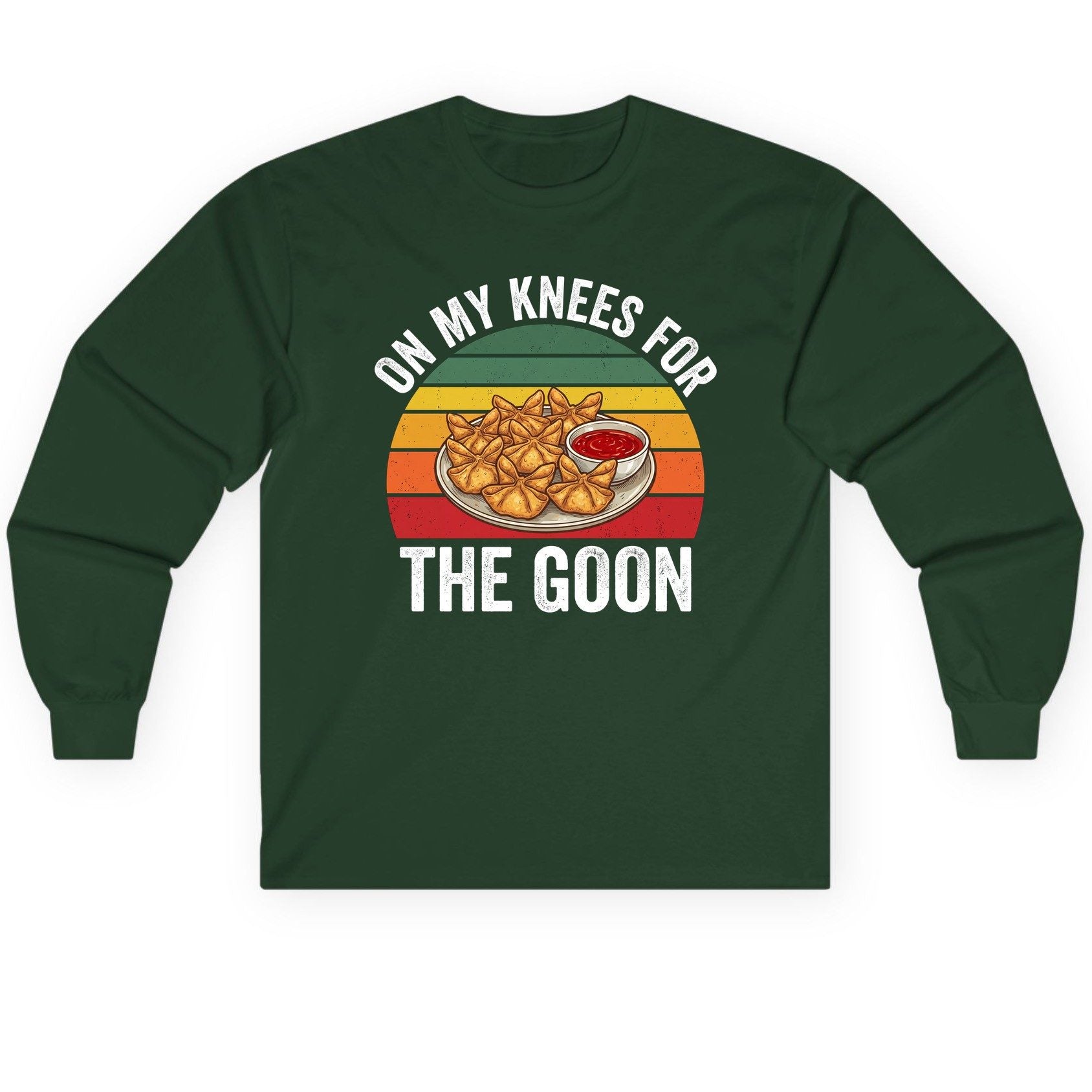 On My Knees for the Goon crab rangoon Long Sleeve Tee Forest Green product mockup