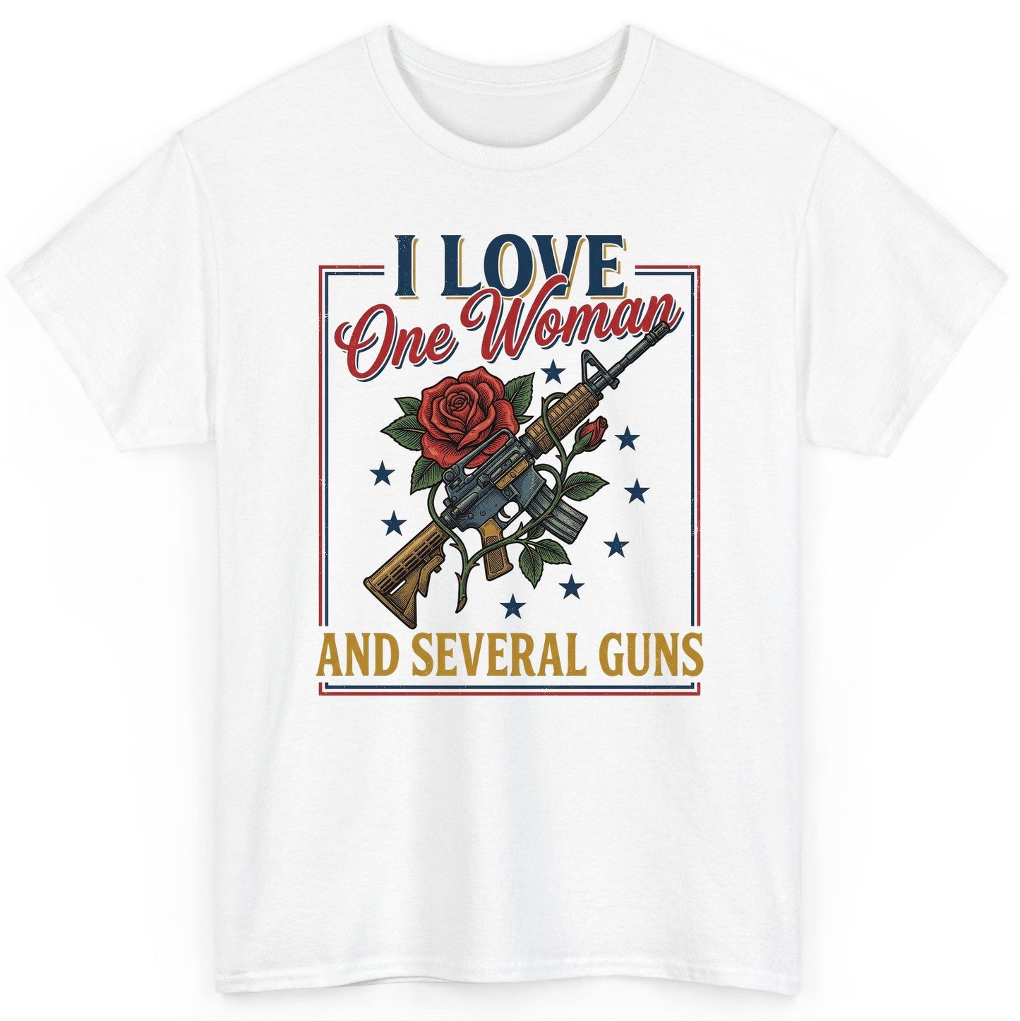 I LOVE One Woman AND Several GUNS Funny Pro-Gun T-Shirt - product mockup - White