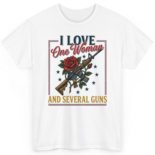 I LOVE One Woman AND Several GUNS Funny Pro-Gun T-Shirt - product mockup - White