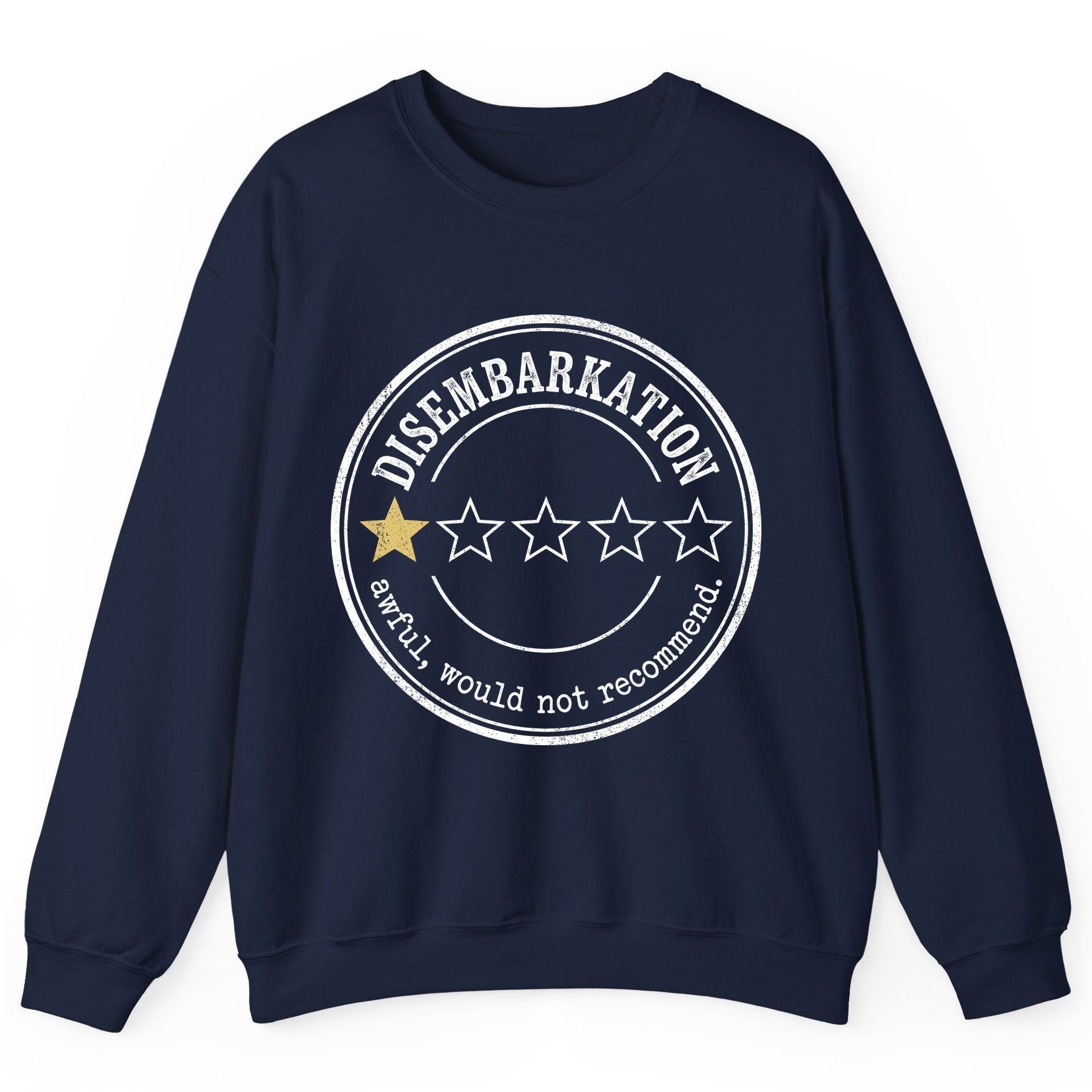 Disembarkation Awful, Would Not Recommend cruise disembarkation Sweatshirt Navy product mockup