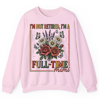 I'M NOT Retired I'M a Full-Time Mimi Retro Grandmother Sweatshirt - product mockup - Light Pink