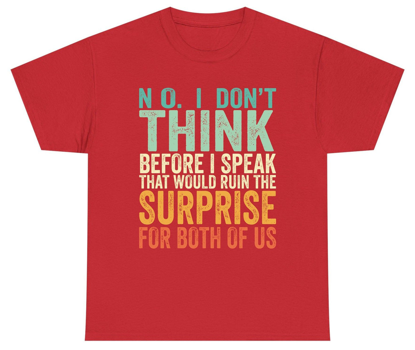 No I Don't Think Before I Speak That Would Ruin the Surprise for Both of US sarcastic humor Youth T-Shirt Red product mockup