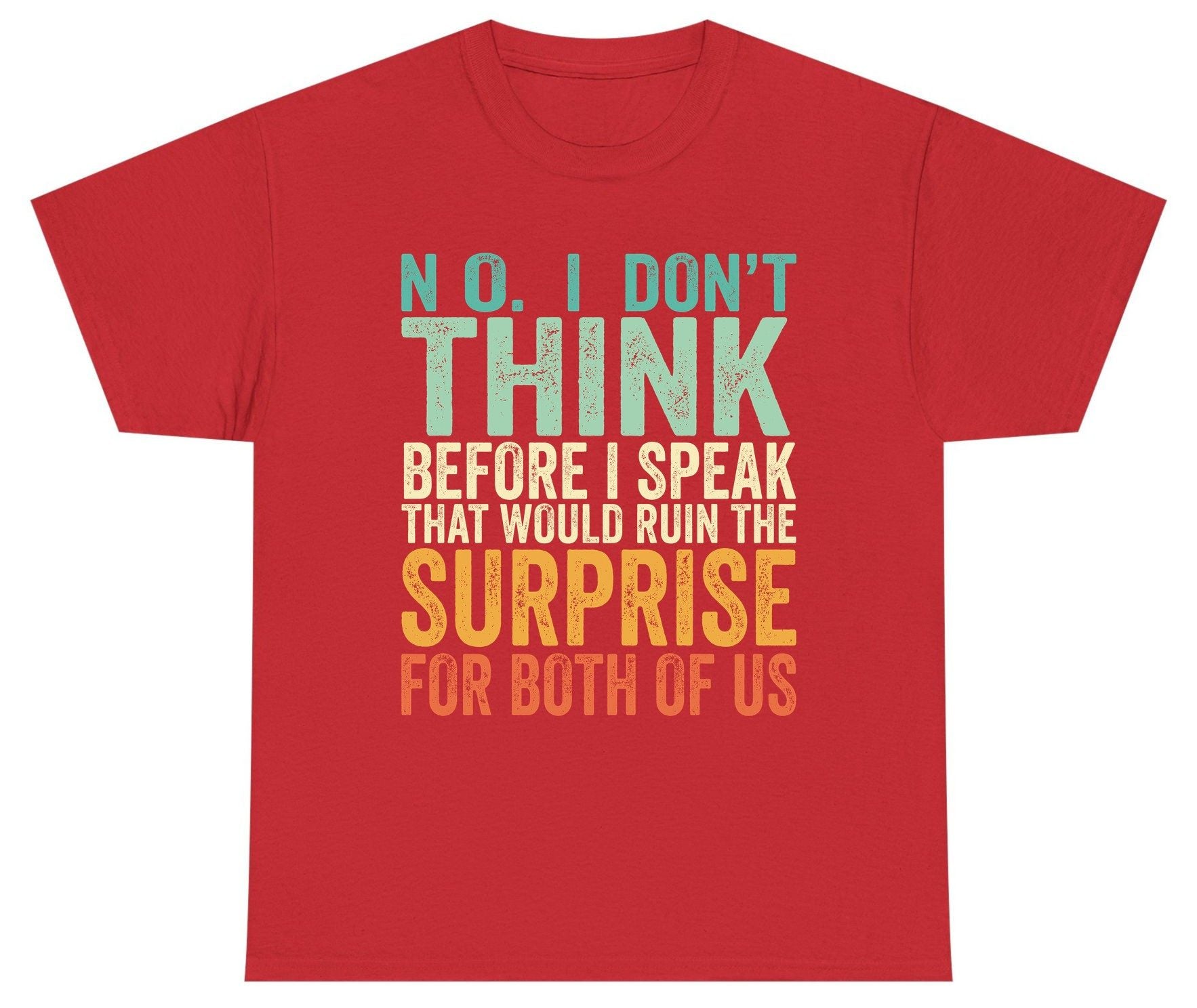No I Don't Think Before I Speak That Would Ruin the Surprise for Both of US sarcastic humor Youth T-Shirt Red product mockup