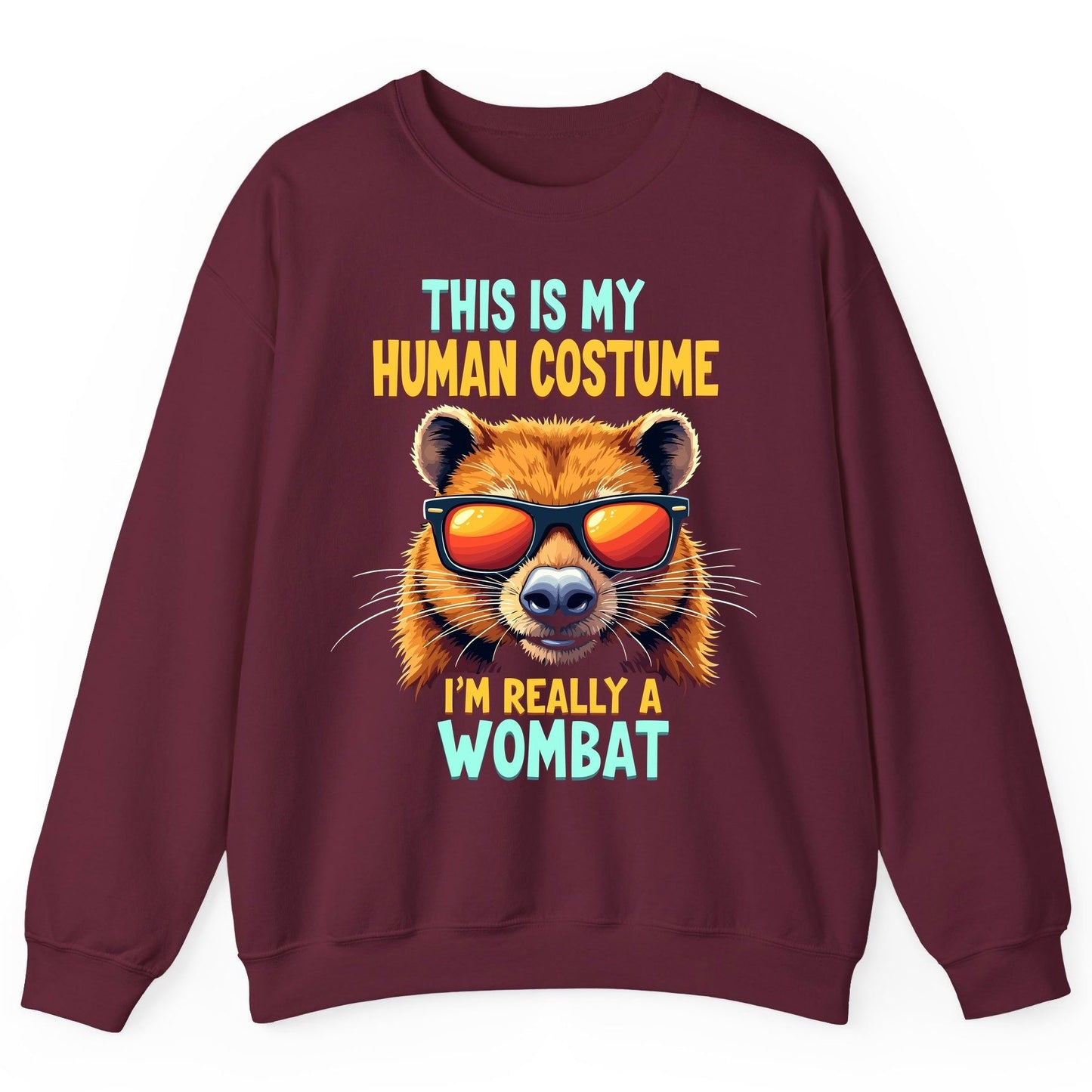 This Is My Human Costume I'm Really a Wombat wombat Sweatshirt Maroon product mockup